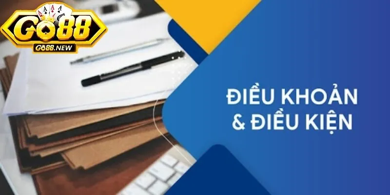 Điều khoản và điều kiện tham gia Go88 quan trọng nhất 1 Tuân thủ đúng điều khoản và điều kiện tham gia đăng ký và hoạt động cá cược